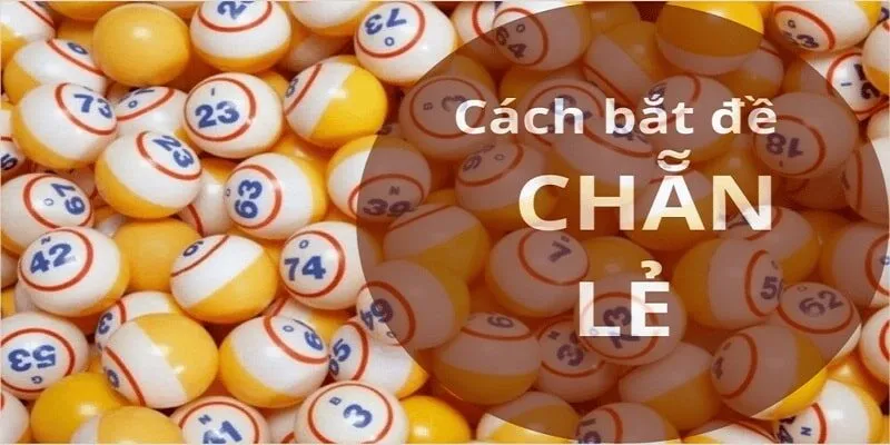 Bắt dàn đề chẵn lẻ theo giải đặc biệt là phương pháp hữu hiệu